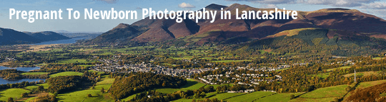 Pregnant to Newborn Photography in Lancashire